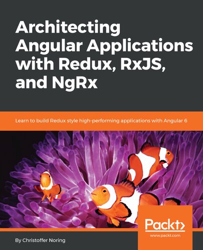 architecting-angular-applications-with-redux-rxjs-and-ngrx Architecting Angular Applications with Redux, RxJS, and NgRx