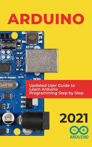 arduino-2021-updated-user-guide-to-learn-arduino-programming-step-by-step Arduino - 2021 Updated User Guide to Learn Arduino Programming Step by Step