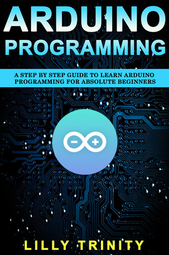 arduino-programming-a-step-by-step-guide-to-learn-arduino-programming-for-absolute-beginners Arduino Programming - A Step by Step Guide to Learn Arduino Programming For Absolute Beginners