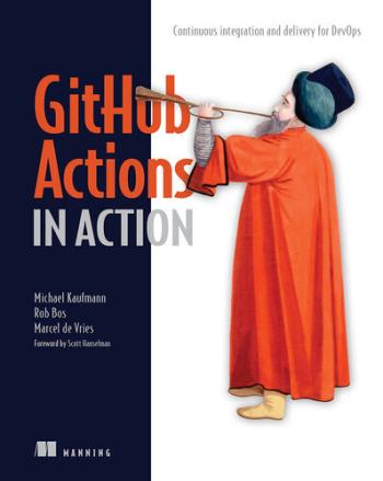 github-actions-in-action-continuous-integration-and-delivery-for-devops GitHub Actions in Action - Continuous integration and delivery for DevOps