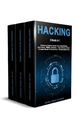 hacking-3-books-in-1-a-beginners-guide-for-hackers-how-to-hack-websites-smartphones-wireless-networks-linux-basic-for-hackers-command-line-and-all-the-essentials-hacking-with-kali-linux Hacking, 3 Books in 1 - A Beginners Guide for Hackers (How to Hack Websites, Smartphones, Wireless Networks) + Linux Basic for Hackers (Command line and all the essentials) + Hacking with Kali Linux