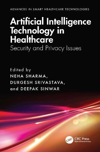 artificial-intelligence-technology-in-healthcare-security-and-privacy-issues-advances-in-smart-healthcare-technologies Artificial Intelligence Technology in Healthcare - Security and Privacy Issues (Advances in Smart Healthcare Technologies)
