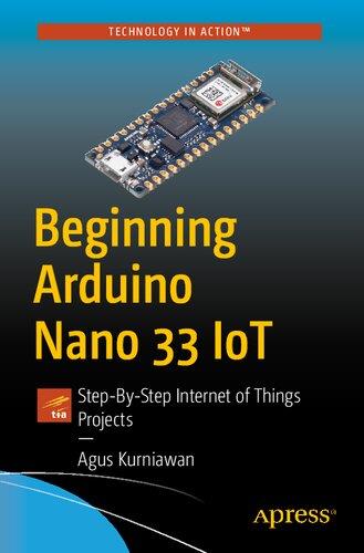 beginning-arduino-nano-33-iot-step-by-step-internet-of-things-projects Beginning Arduino Nano 33 IoT - Step-By-Step Internet of Things Projects