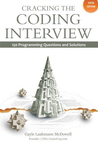 cracking-the-coding-interview-5th-edition-150-programming-questions-and-solutions Cracking the Coding Interview, 5th Edition - 150 Programming Questions and Solutions