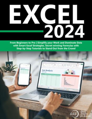 excel-2024-from-beginners-to-pro-simplify-your-work-and-dominate-data-with-smart-excel-strategies Excel 2024 - From Beginners to Pro - Simplify your Work and Dominate Data with Smart Excel Strategies