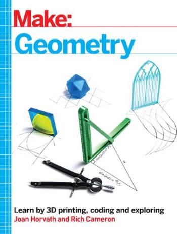 make-geometry-learn-by-coding-3d-printing-and-building Make - Geometry - Learn by Coding, 3D Printing and Building