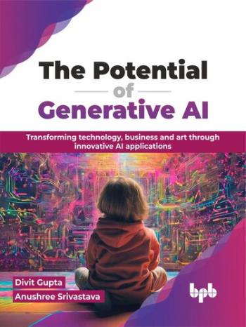 the-potential-of-generative-ai-transforming-technology-business-and-art-through-innovative-ai-applications The Potential Of Generative AI - Transforming Technology, Business And Art Through Innovative AI Applications